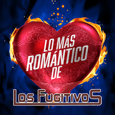 アルバム/Lo Mas Romantico De/Los Fugitivos