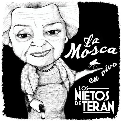 La Mosca (En Vivo Desde Gral. Teran, N.L.)/Los Nietos De Teran／La Abuela Irma Silva