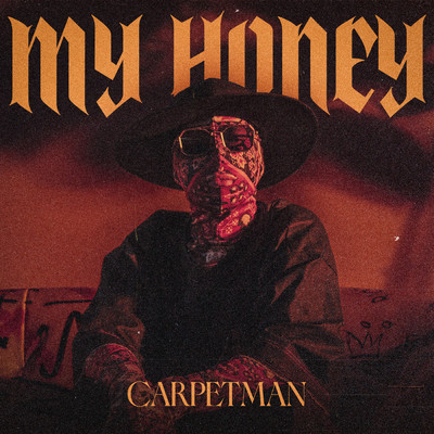 My honey (Explicit)/Carpetman
