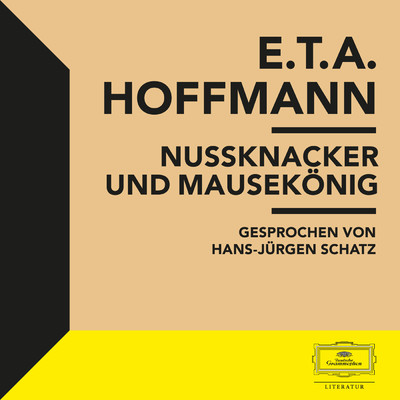 E.T.A. Hoffmann: Nussknacker und Mausekonig/E.T.A. Hoffmann／Hans-Jurgen Schatz