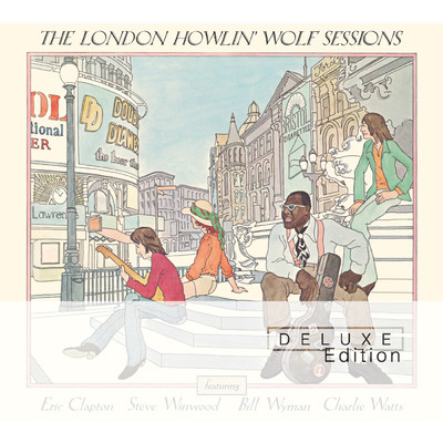 アルバム/The London Howlin' Wolf Sessions (featuring Eric Clapton, Steve Winwood, Bill Wyman, Charlie Watts／Deluxe Edition)/ハウリン・ウルフ