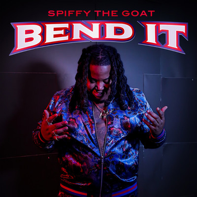Bend It (Explicit)/Spiffy The Goat