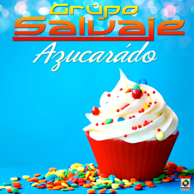Azucarado (Sugar Baby Love)/Grupo Salvaje