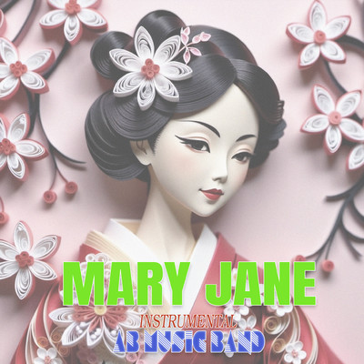 Mary Jane (Instrumental)/AB Music Band
