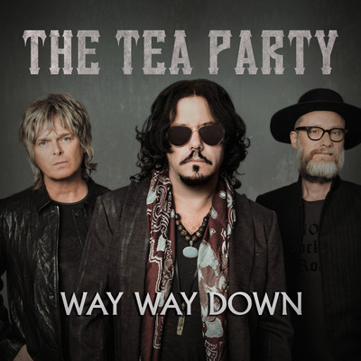 シングル/Way Way Down/The Tea Party