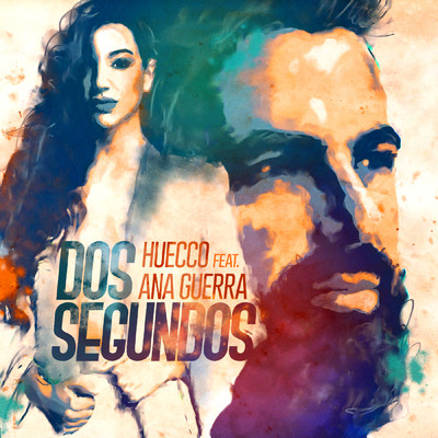 Dos Segundos (feat. Ana Guerra)/Huecco