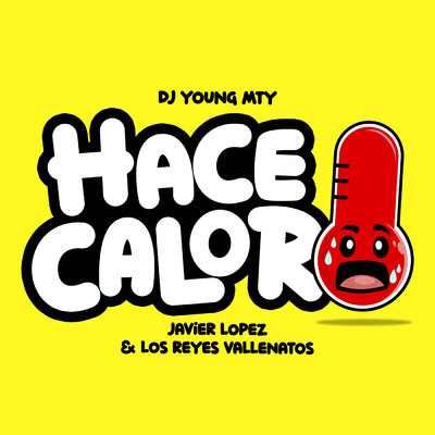 Hace Calor/DJ Young Mty／Javier Lopez y los Reyes Vallenatos