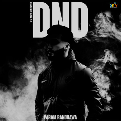 DND/Param Randhawa