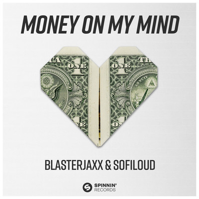 Money On My Mind (Extended Mix)/Blasterjaxx & Sofiloud