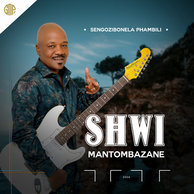 アルバム/Sengozibonela Phambili/Shwi Mantombazane