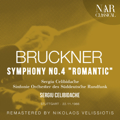 BRUCKNER: SYMPHONY No. 4 ”ROMANTIC”/Sergiu Celibidache