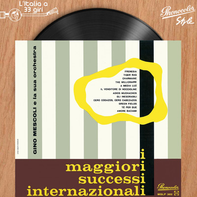 L'italia a 33 Giri: I Maggiori Successi Internazionali/Gino Mescoli E La Sua Orchestra