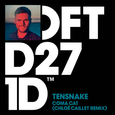 Coma Cat (Chloe Caillet Remix)/Tensnake