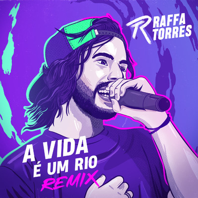 A Vida E um Rio (Remix)/Raffa Torres & Hollow Saints