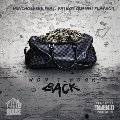 Won't Look Back (feat. Fatboy Quann & Playboii)/HunchoeVere