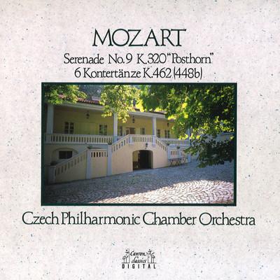 モーツァルト:セレナード第9番 K.320「ポストホルン」、6つのコントルダンス K.462/チェコ・フィルハーモニー室内合奏団