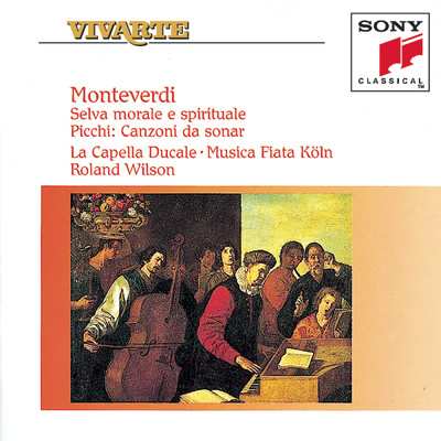 Monteverdi: Selva morale e spirituale (Venetia 1641) -  Picchi: Canzoni da sonar (Venetia 1625)/Roland Wilson