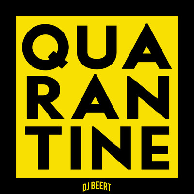 QUARANTINE/DJ BEERT