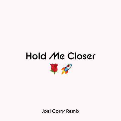 シングル/Hold Me Closer (Joel Corry Remix)/エルトン・ジョン／ブリトニー・スピアーズ