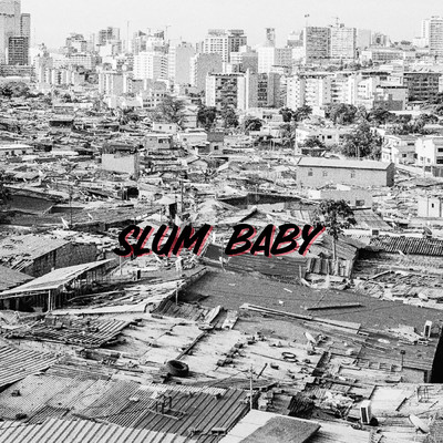 Slum Baby/J-Zino