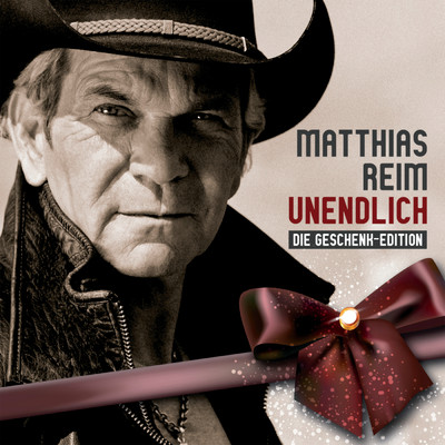 Unendlich - Die Geschenk-Edition/Matthias Reim