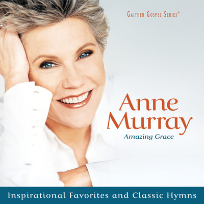 アルバム/Amazing Grace: Inspirational Favorites And Classic Hymns/アン・マレー