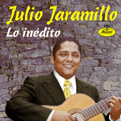 アルバム/Lo Inedito/Julio Jaramillo