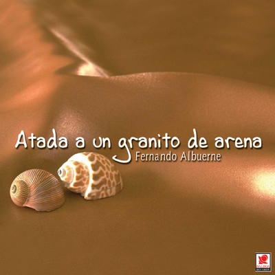 アルバム/Atada A Un Granito De Arena/Fernando Albuerne