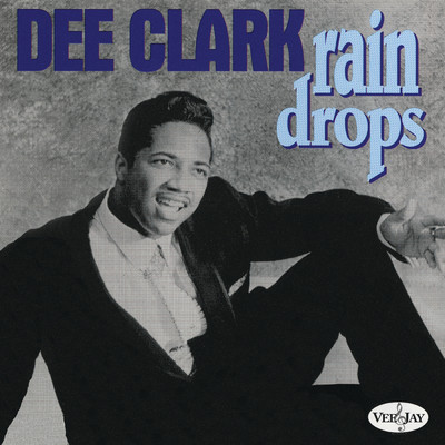 Rain Drops/Dee Clark