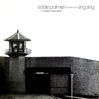 アルバム/Eddie Palmieri Recorded Live At Sing Sing (Explicit) (featuring Harlem River Drive／Live)/エディ・パルミエリ