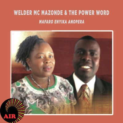 Welder MC Mazonde & The Power Word