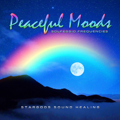 Peaceful Moods Solfeggio Frequencies/stargods Sound Healing