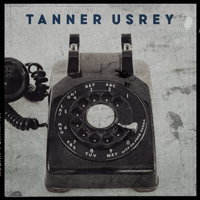 Pick Up Your Phone/Tanner Usrey