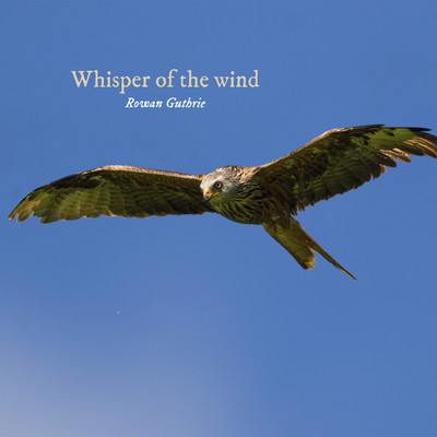 Whisper of the wind/Rowan Guthrie