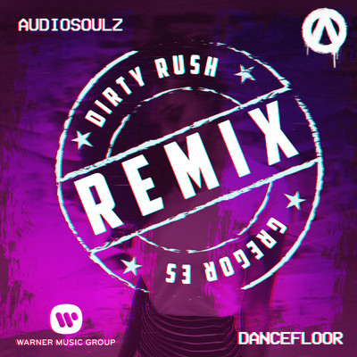 Dancefloor (Dirty Rush & Gregor Es Remix)/Audiosoulz