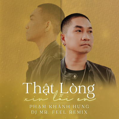 That Long Xin Loi Em (DJ Mr. Feel Remix)/Pham Khanh Hung