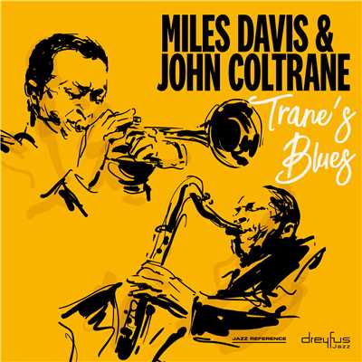 アルバム/Trane's Blues/Miles Davis & John Coltrane