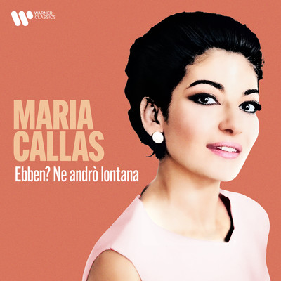 La Wally: ”Ebben？ Ne andro lontana”/Maria Callas
