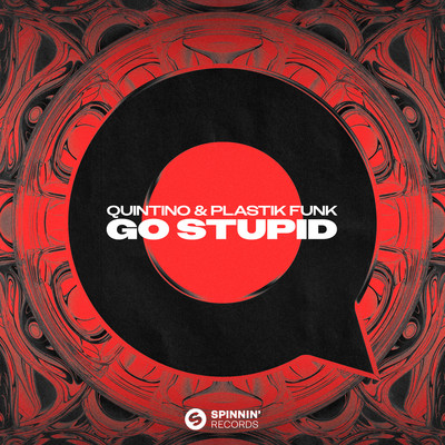 Go Stupid (Extended Mix)/Quintino & Plastik Funk