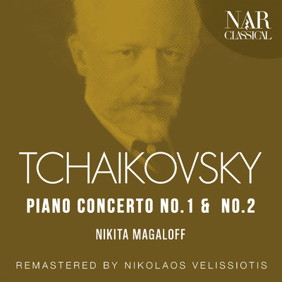 TCHAIKOVSKY: PIANO CONCERTO No. 1 & No. 2/Nikita Magaloff