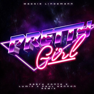 シングル/Pretty Girl (Gabry Ponte x LUM！X x Paul Gannon Remix)/Maggie Lindemann