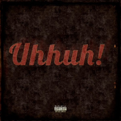 Uhhuh！ (Snippet)/DonTheReaper