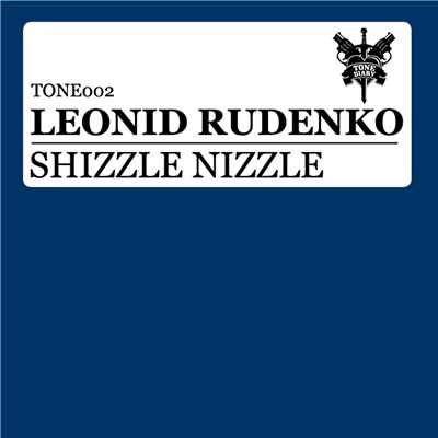 Shizzle Nizzle (Sami Saari Twisted Groove Remix)/Leonid Rudenko