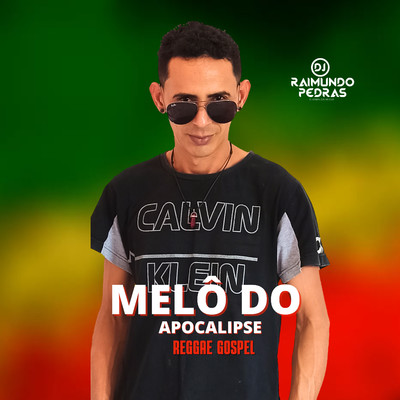 シングル/Melo do Apocalipse (Remix)/Dj Raimundo Pedras O Kara da Midia