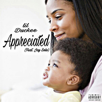 シングル/Appreciated (feat. Jay Solo)/Lil' Duckee