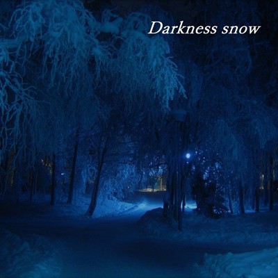 Darkness snow/TandP
