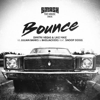 Bounce (Explicit) feat.Snoop Dogg/Dimitri Vegas & Like Mike／Julian Banks／Bassjackers