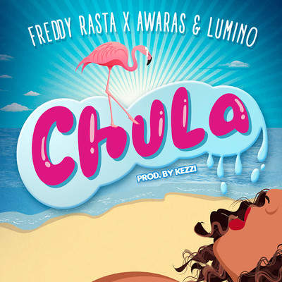 Chula/Freddy Rasta／Awaras／Lumino