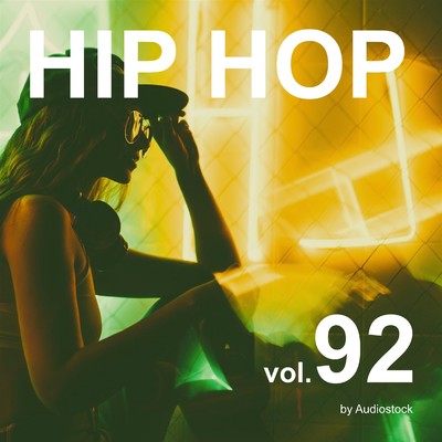 HIP HOP, Vol. 92 -Instrumental BGM- by Audiostock/Various Artists