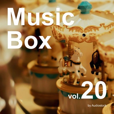 アルバム/オルゴール, Vol. 20 -Instrumental BGM- by Audiostock/Various Artists